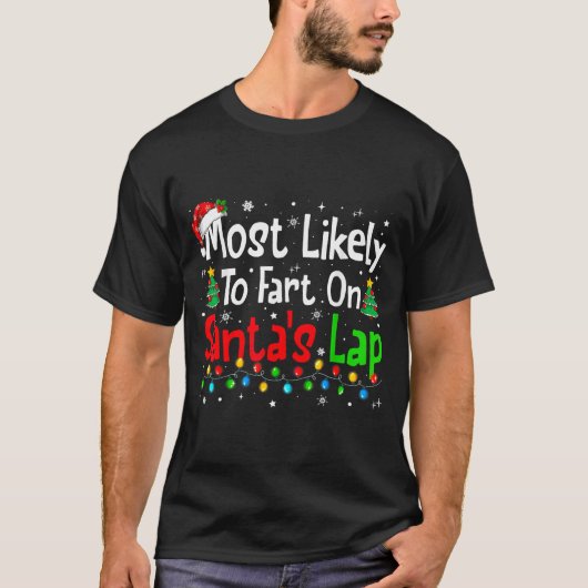 Most Likely To Fart On Santa's Lap Family Matching T-shirt (Voorkant)