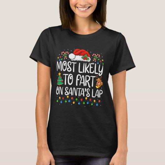 Most Likely To Fart On Santa's Lap Family Matching T-shirt (Voorkant)