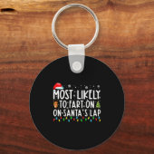 Most Likely To Fart On Santas Lap Funny Christmas Sleutelhanger (Voorkant)