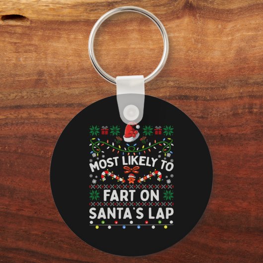 Most Likely To Fart On Santa's Lap Funny Christmas Sleutelhanger (Voorkant)