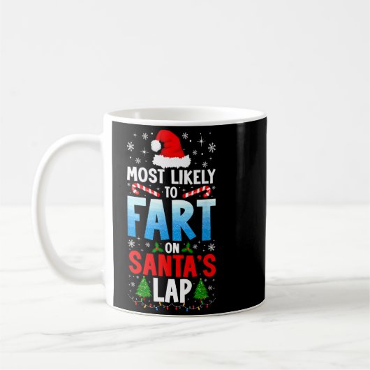 Most Likely To Fart On Santa's Lap Funny Embarring Koffiemok (Links)