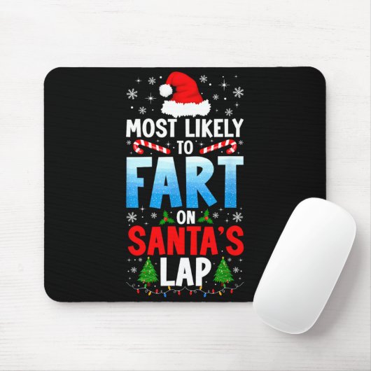 Most Likely To Fart On Santa's Lap Funny Embarring Muismat (Met muis)