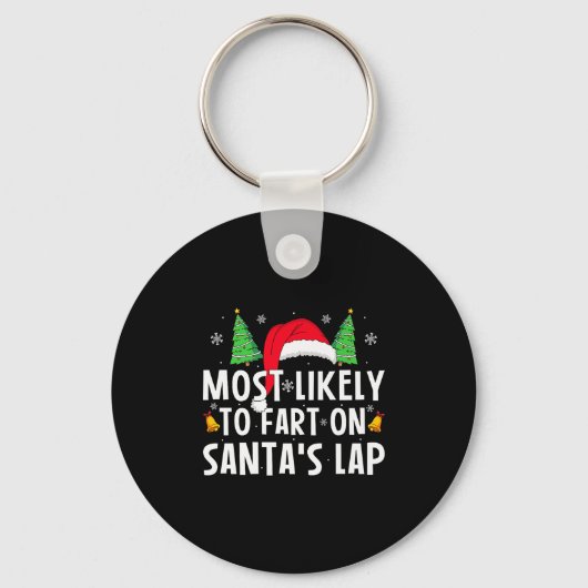Most Likely To Fart On Santa's Lap Matching Family Sleutelhanger (Voorkant)