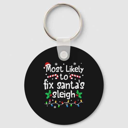 Most Likely To Fix Santa Sleigh Christmas Matching Sleutelhanger (Voorkant)