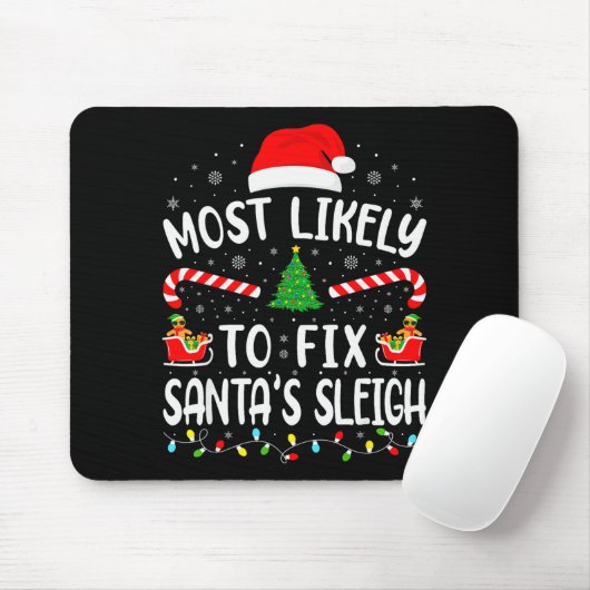 Most Likely To Fix Santa Sleigh Xmas Family Matchi Muismat (Met muis)