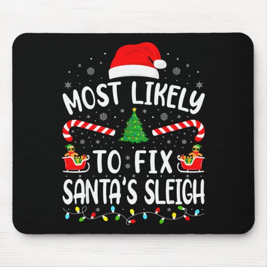 Most Likely To Fix Santa Sleigh Xmas Family Matchi Muismat (Voorkant)