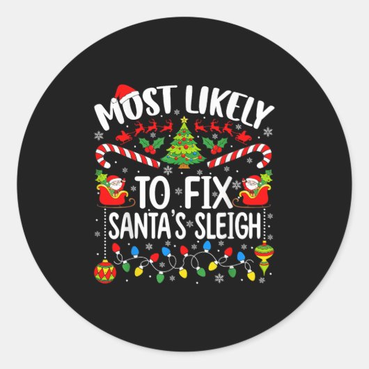 Most Likely To Fix Santa's Sleigh Family Matching  Ronde Sticker (Voorkant)