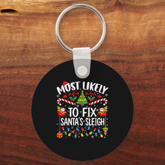 Most Likely To Fix Santa's Sleigh Family Matching Sleutelhanger (Voorkant)