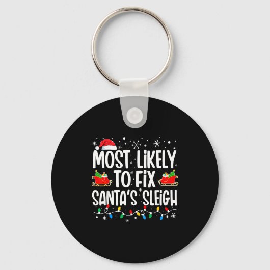 Most Likely To Fix Santa's Sleigh Family Matching Sleutelhanger (Voorkant)