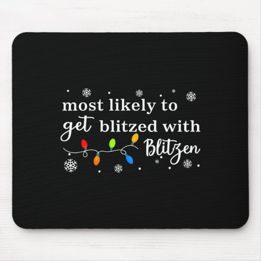 Most Likely To Get Blitzed With Blitzen Matching C Muismat (Voorkant)