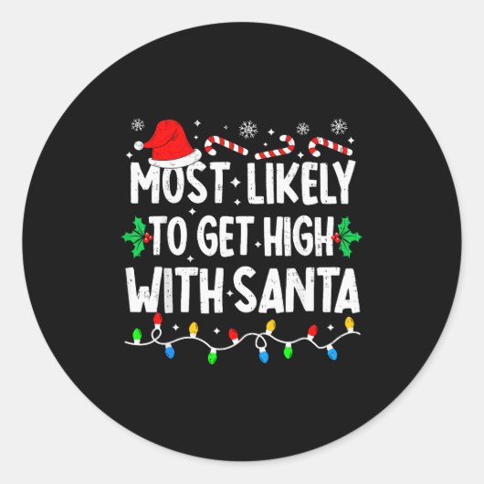 Most Likely To Get High With Santa Family Matching Ronde Sticker (Voorkant)