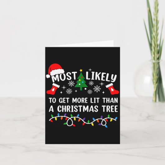 Most Likely To Get More Lit Than A Christmas Tree Kaart (Voorkant)