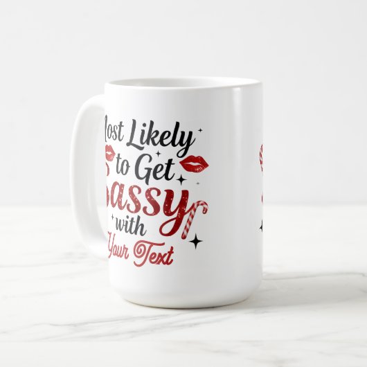 Most Likely to Get Sassy Personalized Mug (Devant gauche)