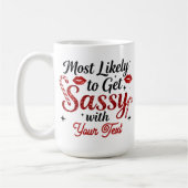 Most Likely to Get Sassy Personalized Mug (Gauche)