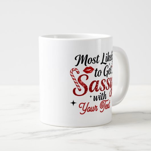 Most Likely to Get Sassy Personalized Mug (Devant droit)