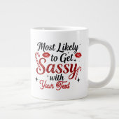 Most Likely to Get Sassy Personalized Mug Extra Grote Beker (Rechts)