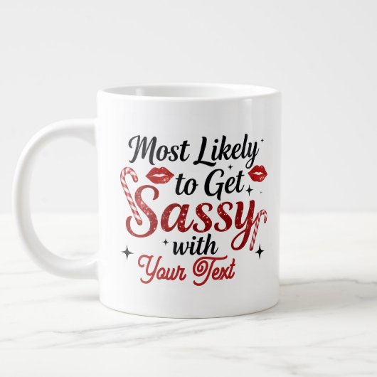 Most Likely to Get Sassy Personalized Mug Extra Grote Beker (Links)