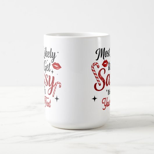 Most Likely to Get Sassy Personalized Mug Koffiemok (Center)