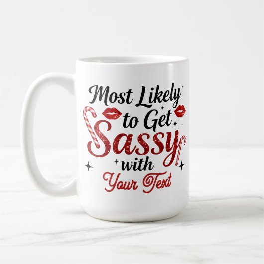 Most Likely to Get Sassy Personalized Mug Koffiemok (Links)