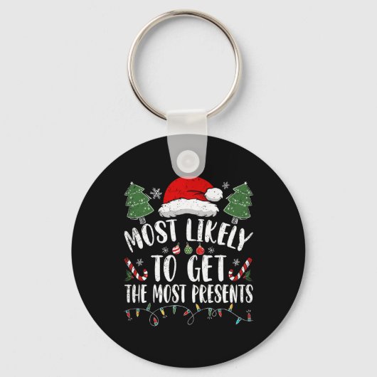 Most Likely To Get The Most Presents Santa Christm Sleutelhanger (Voorkant)
