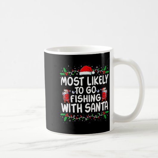Most Likely To Go Fishing With Santa Christmas Mat Koffiemok (Rechts)