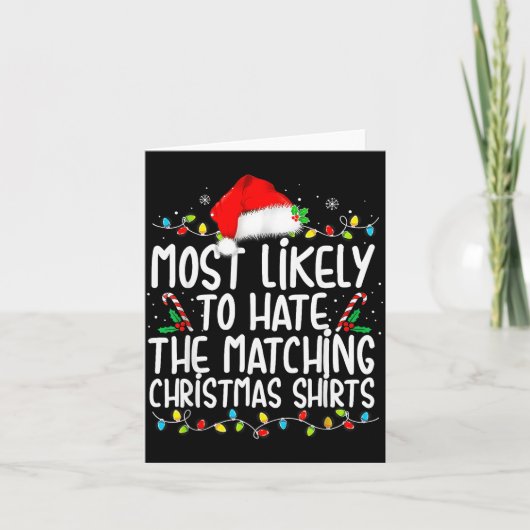 Most Likely To Hate Matching Christmas Family  Kaart (Voorkant)