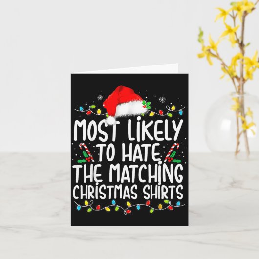 Most Likely To Hate Matching Christmas Family  Kaart (Gele Bloem)