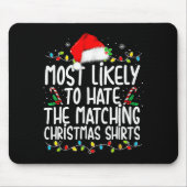 Most Likely To Hate Matching Christmas Family Muismat (Voorkant)
