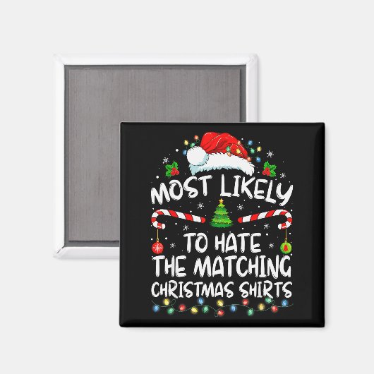 Most Likely To Hate Matching Christmas Funny Famil Magneet (Voorkant / Achterkant)