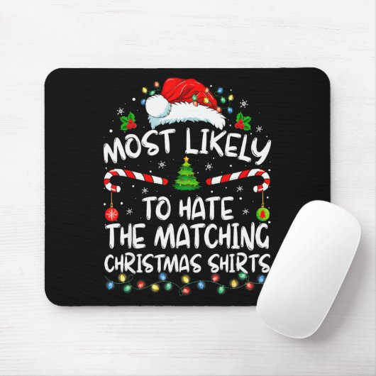 Most Likely To Hate Matching Christmas Funny Famil Muismat (Met muis)
