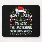 Most Likely To Hate Matching Christmas Funny Famil Muismat (Voorkant)