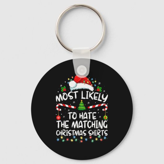 Most Likely To Hate Matching Christmas Funny Famil Sleutelhanger (Voorkant)