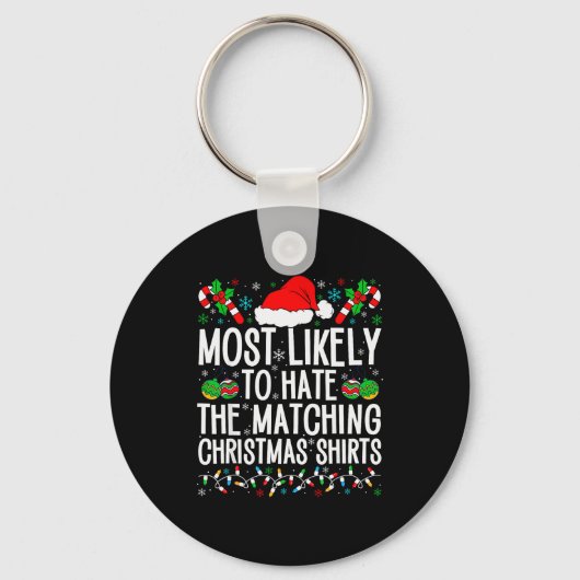 Most Likely To Hate Matching Christmas Funny Famil Sleutelhanger (Voorkant)