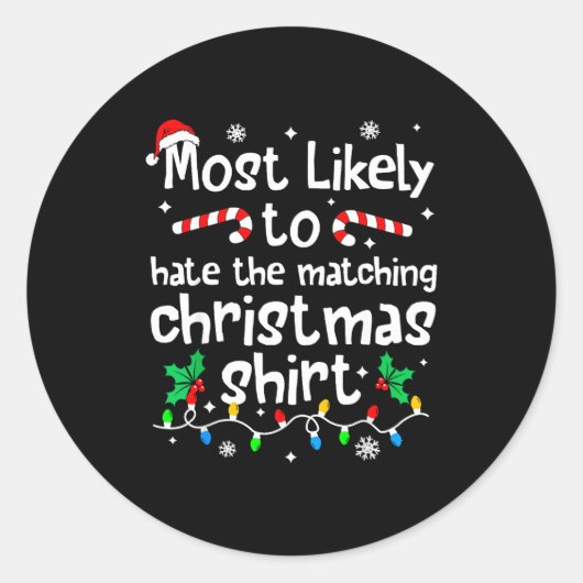 Most Likely To Hate The Matching C-hristmas Matchi Ronde Sticker (Voorkant)