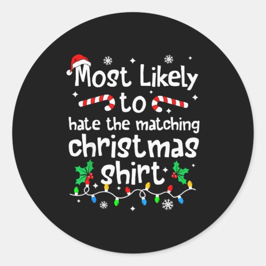 Most Likely To Hate The Matching Christmas Matchin Ronde Sticker (Voorkant)