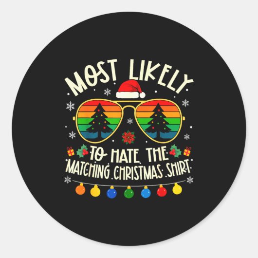 Most Likely To Hate The Matching Christmas Shirt F Ronde Sticker (Voorkant)