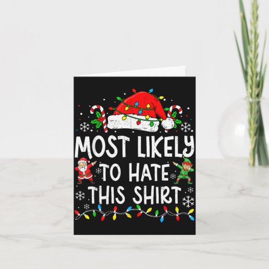 Most Likely To Hate This Shirt Funny Matching Chri Kaart (Voorkant)