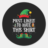 Most Likely To Hate This Shirt Matching Christmas  Ronde Sticker (Voorkant)