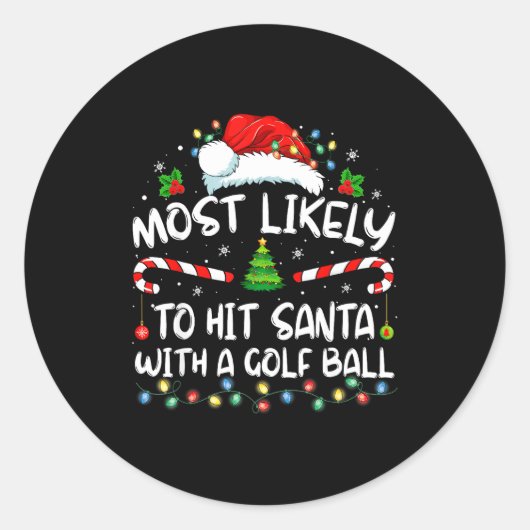 Most Likely To Hit Santa With A Golf Ball Christma Ronde Sticker (Voorkant)