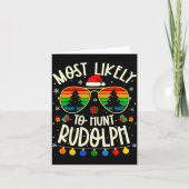 Most Likely To Hunt Rudolph Funny Matching Xmas Kaart (Voorkant)