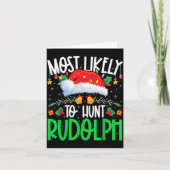 Most Likely To Hunt Rudolph Funny Matching Xmas Kaart (Voorkant)