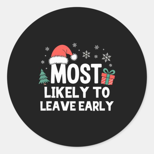 Most Likely To Leave Early Christmas Funny Xmas Ronde Sticker (Voorkant)