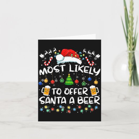 Most Likely To Offer Santa A Beer Funny Drinking C Kaart (Voorkant)