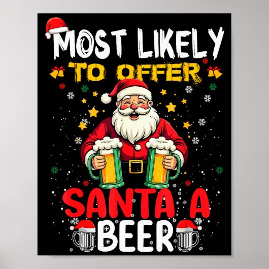 Most Likely To Offer Santa A Beer Funny Drinking C Poster (Voorkant)