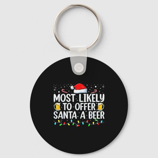 Most Likely To Offer Santa A Beer Funny Drinking C Sleutelhanger (Voorkant)