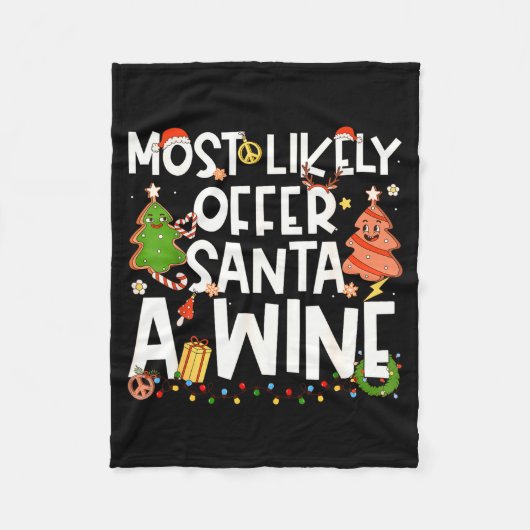 Most Likely To Offer Santa A Wine Family Matching Fleece Deken (Voorkant)
