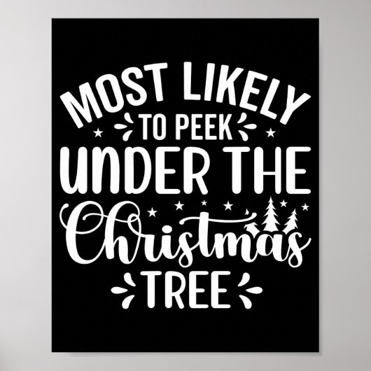 Most Likely To Peek Under The Tree  Poster (Voorkant)