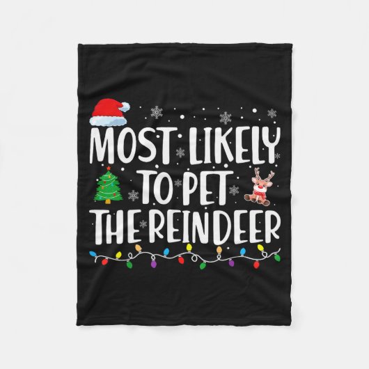Most Likely To Pet The Reindeer Family Matching Ch Fleece Deken (Voorkant)
