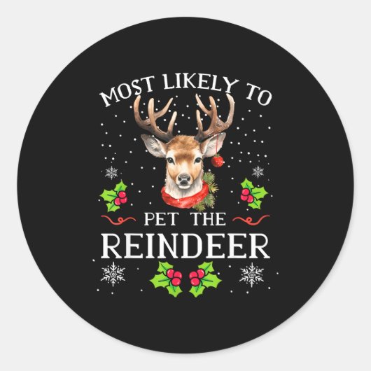 Most Likely To Pet The Reindeer Funny Christmas Pa Ronde Sticker (Voorkant)