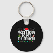 Most Likely To Pet The Reindeer Funny Family Chris Sleutelhanger (Voorkant)